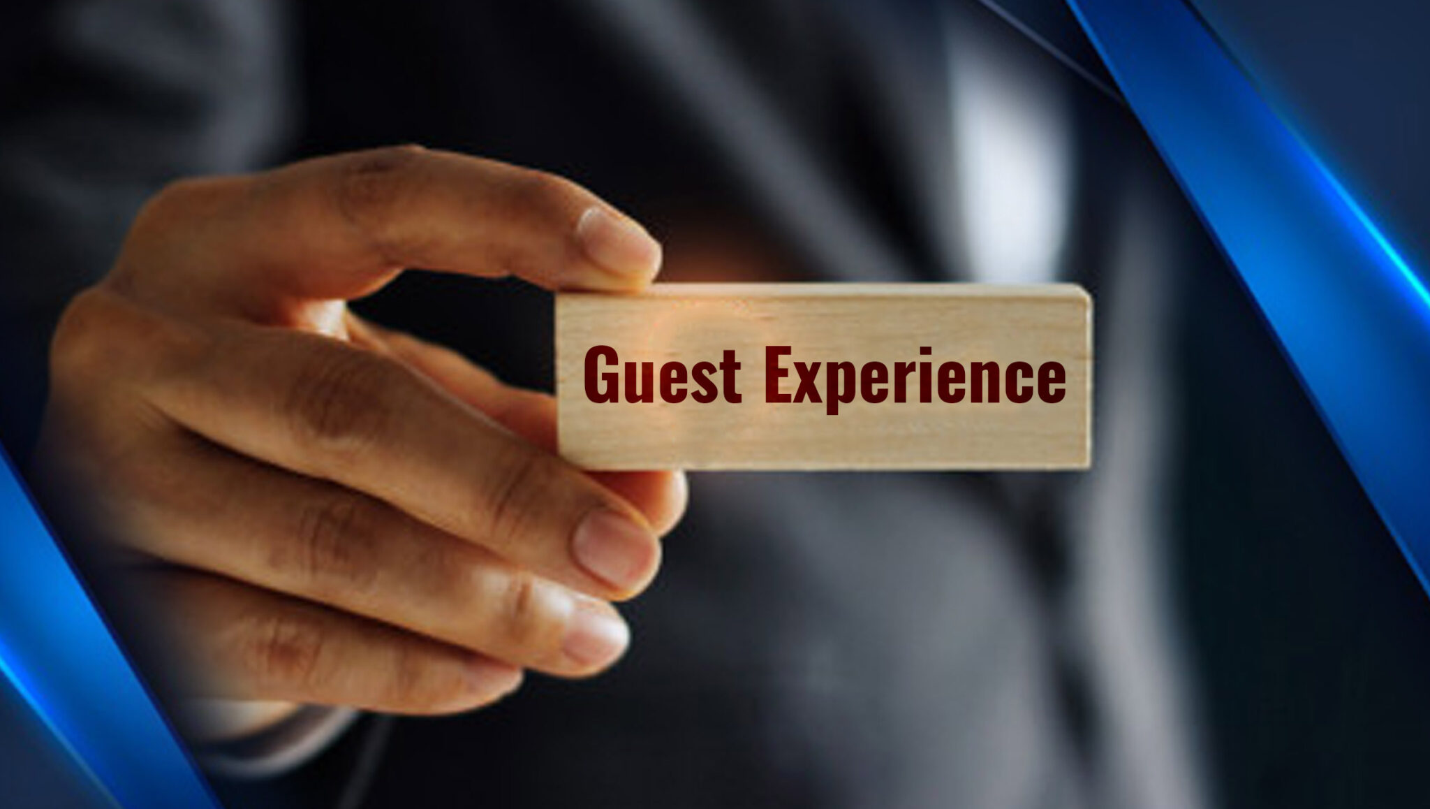 10 Simple Steps For Creating A Great Guest Experience The Hospitality