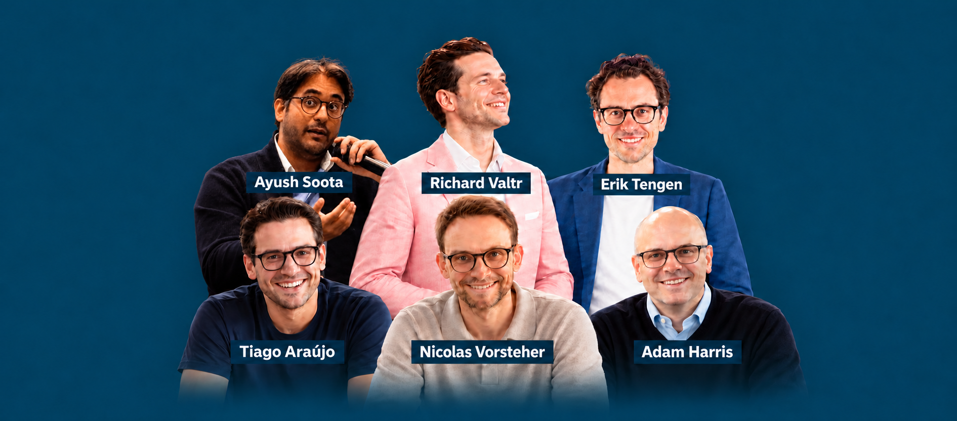 Ayush Soota, Richard Valtr, Erik Tengen, Tiago Araújo, Nicolas Vorsteher and Adam Harris, with their names on a plain blue background.
