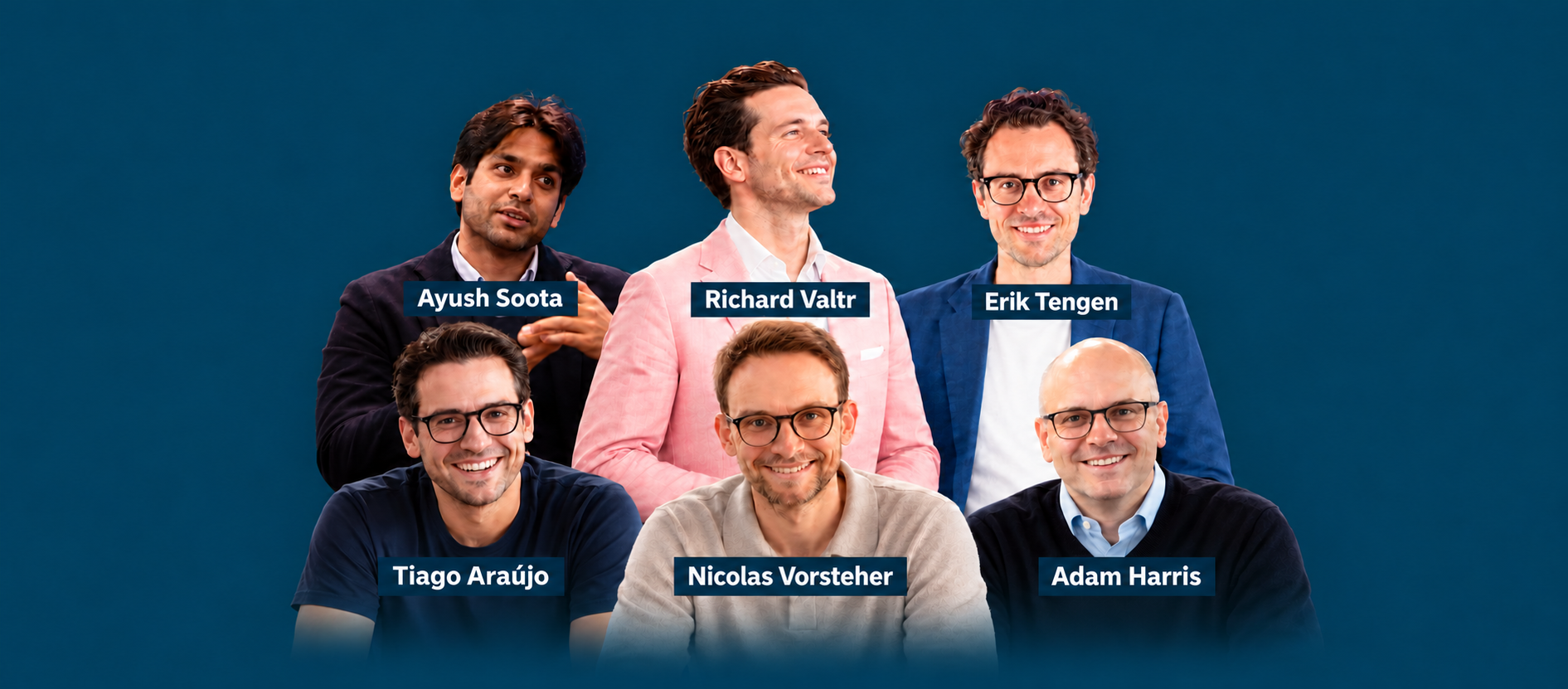 Ayush Soota, Richard Valtr, Erik Tengen, Tiago Araújo, Nicolas Vorsteher and Adam Harris, with their names on a blue background.
